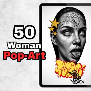 May include: A digital illustration on a tablet screen featuring a portrait with blank white eyes, gold stars, and geometric forehead tattoos. The text 50 Woman Pop-Art appears on the left, while stylized red and yellow graffiti reads THE VOID.