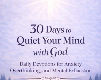 30-Day Christian Devotional for Anxiety, Faith-Based Mental Health (Printable PDF)