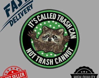 Funny Raccoon Patch | "Trash Can | Not Trash Cannot" Embroidered Iron-On/Sew-On for Jackets