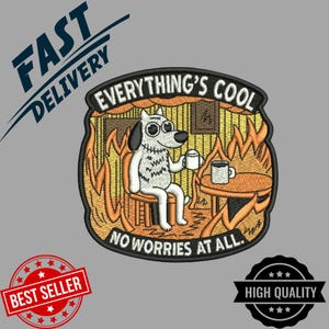 Naszywka z memem „Everything’s Cool Dog” – zabawna haftowana naszywka do prasowania/zapinana na rzep na kurtki, plecaki i sprzęt taktyczny –