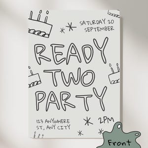 May include: A light gray party invitation with black handwritten text and doodles. The text reads "READY TWO PARTY" with the date, time, and address. The design includes cake illustrations and star shapes.