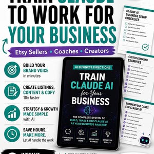 Może przedstawiać: Grafika promocyjna z tekstem "Train Claude to Work for Your Business". Zawiera ekran tabletu z napisem "Train Claude AI for Your Business" oraz ikony dla sprzedawców Etsy, trenerów i twórców. Obraz promuje narzędzia AI.