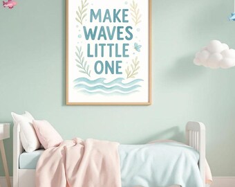 Make Waves Little One Print: Ocean Nursery Wall Art (Digital Download)