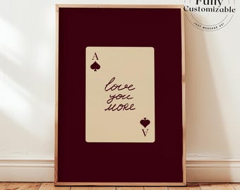 Love You More Playing Card Wall Art: Customizable Ace of Spades Print