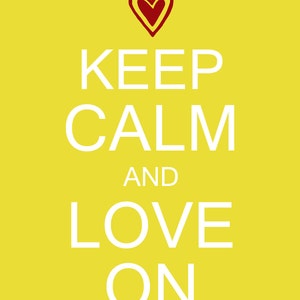 Keep Calm and Love On Digital Printable 8x10 JPEG File Multiple Colors Available image 5