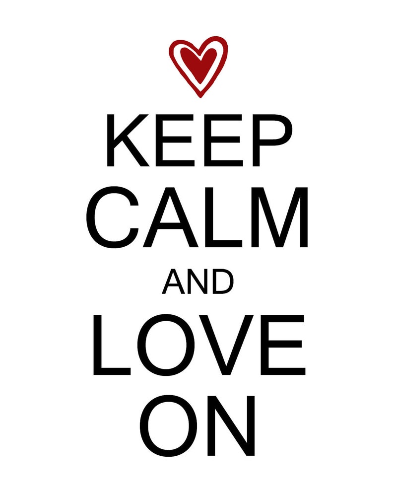 Keep Calm and Love On Digital Printable 8x10 JPEG File Multiple Colors Available image 4