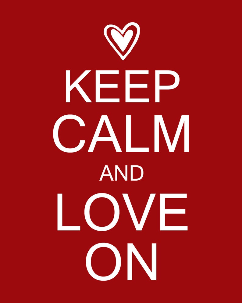 Keep Calm and Love On Digital Printable 8x10 JPEG File Multiple Colors Available image 3