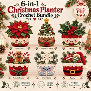May include: A 6-in-1 Christmas planter crochet bundle digital PDF pattern featuring six crocheted plant pots with faces: a poinsettia, a Christmas tree, holly, a gingerbread person, a snowflake, and a Santa suit, including a photo guide.
