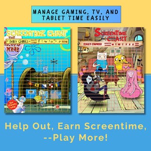 May include: Two colorful "Screentime Chart" posters with cartoon characters. The top banner reads "MANAGE GAMING, TV, AND TABLET TIME EASILY." The bottom banner says "Help Out, Earn Screentime, --Play More!" The charts are for tracking daily chores.