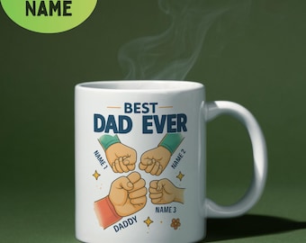 Personalized Dad Mug – Best Dad Ever Fist Bump – Custom Daddy and Kids Name Gift for Father’s Day, Birthday, Christmas
