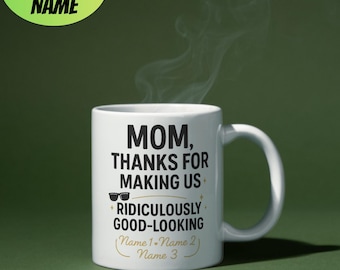 Tazza personalizzata per la mamma – Grazie per averci reso così belli – Divertente regalo personalizzato con il nome della mamma