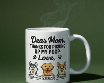 Personalized Dog Mug – Dear Mom Dad Thanks For Picking Up My Poop – Custom Dog Name & Breed – Funny Gift For Dog Lovers
