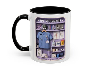 May include: White ceramic mug with a black handle and interior. The mug features a design of a nurse's supplies on a shelf, including a stethoscope, scrubs, and medical equipment. Text on the mug reads "RN. YOURNAME" and "PROUD TO BE A NURSE."