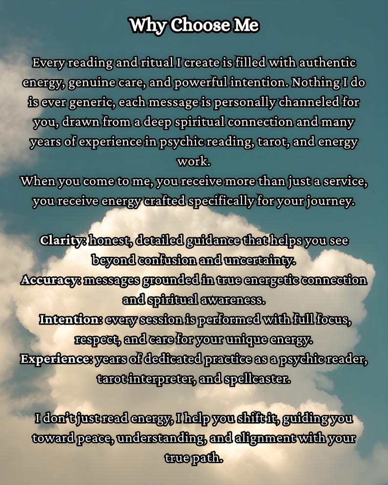 May include: Image with text: "Why Choose Me." Text describes psychic reading services, emphasizing authentic energy, clarity, accuracy, intention, and experience. The background features a cloudy sky.