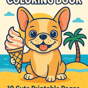 Cute Puppy Coloring Pages | Cartoon French Bulldog Activity Book | 10 Fun Printable Sheets for Kids | Instant PDF Download