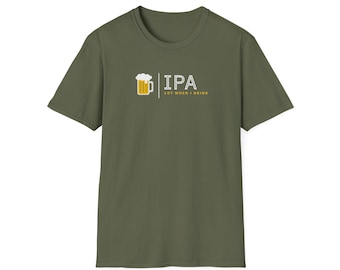 IPA lot when I drink.  St. Patricks Day, drinking shirt, st. paddy's Unisex Softstyle T-Shirt