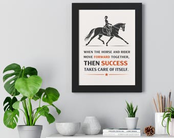 Horse and Rider Success Quote Poster | Framed Inspirational Dressage Poster