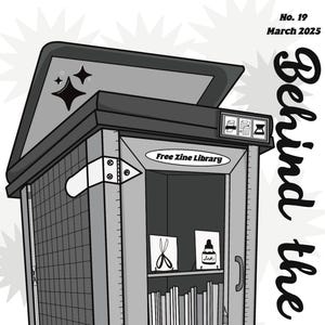 Behind the Zines 19