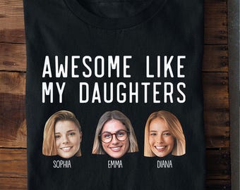 Maglietta personalizzata per papà, regalo con foto "Come le mie figlie"