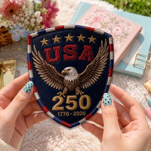 USA 250 Patch, America 250 Embroidered Iron On Patch, Patriotic Eagle Patch, 1776 2026 Jacket Patch
