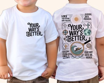 Your Way's Better Shirt Proverbs 16:9 Bible Verse Christian Religious Faith Kids Toddler T-Shirt