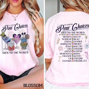 Comfort Colors I'm Making Pour Choices Around The World Shirt, Retro Disney Epcot Drinking Shirt, Funny World Tour Family Tee