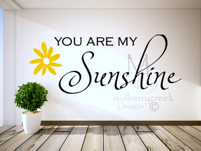 You Are My Sunshine Wall Decal Sunshine Wall Quote My Etsy