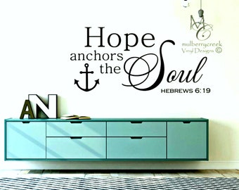 Scripture Wall Decal, Bible Verse Wall Decal, Hope Anchors Wall Decal, Hope Anchors the Soul Bible Verse Wall Decal, Anchors The Soul Decal