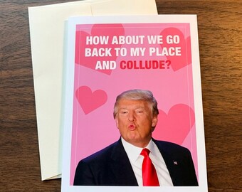 Colusión - Tarjeta de felicitación de San Valentín de Trump, regalo de cumpleaños para amigos, tarjetas de aniversario para esposo, esposa, mamá, papá y Navidad