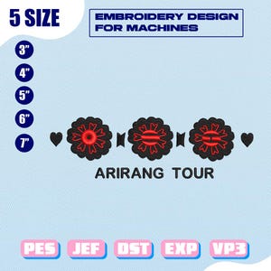 Può includere: Un disegno di ricamo per macchine, con tre motivi floreali stilizzati neri e rossi. Il disegno include il testo "ARIRANG TOUR" ed è disponibile in cinque misure, da 7,6 a 17,8 cm.
