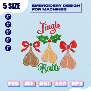 May include: An embroidery design featuring three stylized ornaments with the text "Jingle Balls." Each ornament is a different shade of brown and tan, adorned with red bows and green holly leaves. The design is available in 5 sizes, ranging from 3" to 7".