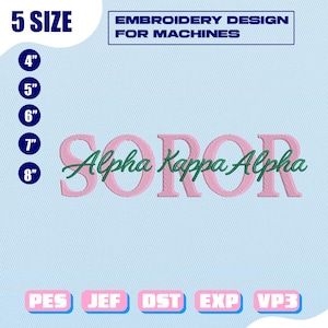 Puede incluir: Diseño bordado rosa "SOROR Alpha Kappa Alpha" para máquinas. Incluye tamaños de 10 cm a 20 cm. El texto "EMBROIDERY DESIGN FOR MACHINES" está en la parte superior. Los formatos de archivo incluyen PES, JEF, DST, EXP y VP3.
