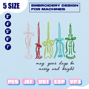 Pode incluir: Um design de bordado para máquinas com cinco desenhos estilizados de velas em rosa, vermelho, amarelo, verde-azulado e verde. Os tamanhos dos desenhos variam de 7,6 cm a 17,8 cm. O texto "may your days be merry and bright" está incluído.