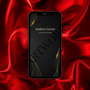 May include: A black smartphone displays the text "Endless Current" and "Carved by Destiny" in gold lettering. The phone's screen features gold wave-like designs against a black background. The phone is set against a backdrop of red satin fabric.