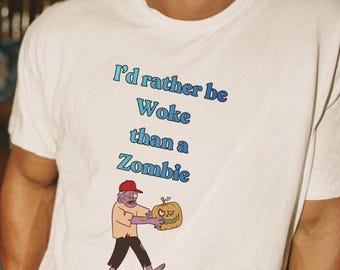 Woke not Zombie progressive tee. Short sleeve quality 100% cotton casual shirt. Unisex women men T-shirt. Colorful fun protest art clothing.