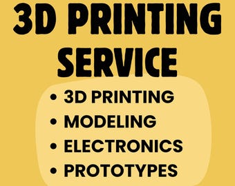 May include: Yellow background with the text "3D PRINTING SERVICE" in bold black letters. Below, a list includes "3D PRINTING", "MODELING", "ELECTRONICS", and "PROTOTYPES" in black text with bullet points.