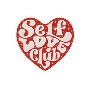 Self Love Club Stickers: Motivational Vinyl Decals for Laptops, Water Bottles