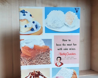 Vintage Betty Crocker Recipe Booklet circa 1950 How to have the most fun with cake mixes