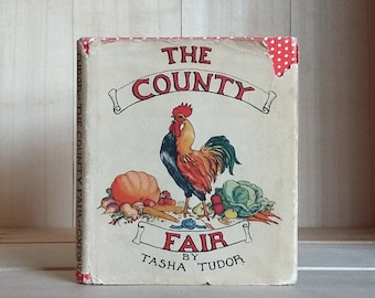 Tasha Tudor - The County Fair by Tasha Tudor 1940 First Edition -- Vintage Children's Book
