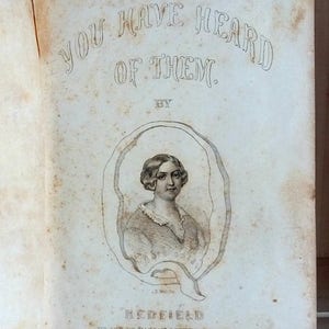 Antique Book 1854 You Have Heard of Them by Q Biographies of Famous People Mendelssohn Thomas Hood Lady Bulwer Mrs Trollope Annotated image 2