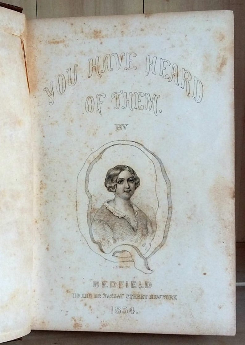 Antique Book 1854 You Have Heard of Them by Q Biographies of Famous People Mendelssohn Thomas Hood Lady Bulwer Mrs Trollope Annotated image 2