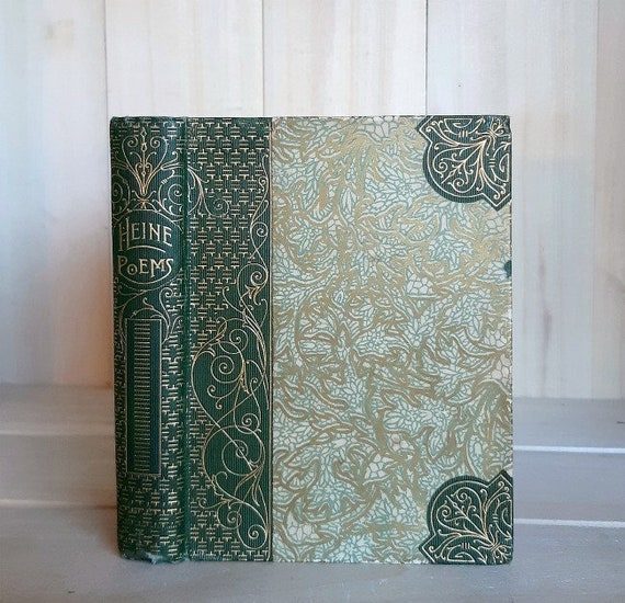 Poems By Heinrich Heine Circa 1900 Antique Book In Gorgeous Decorative Victorian Green Binding Canterbury Poets - 
