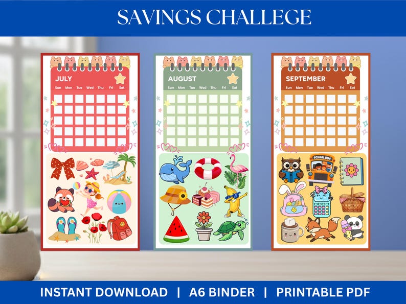 May include: A printable savings challenge featuring three calendar pages for July, August, and September. Each calendar has a unique theme with colorful illustrations of summer and school-related items. The text "SAVINGS CHALLENGE" is at the top.