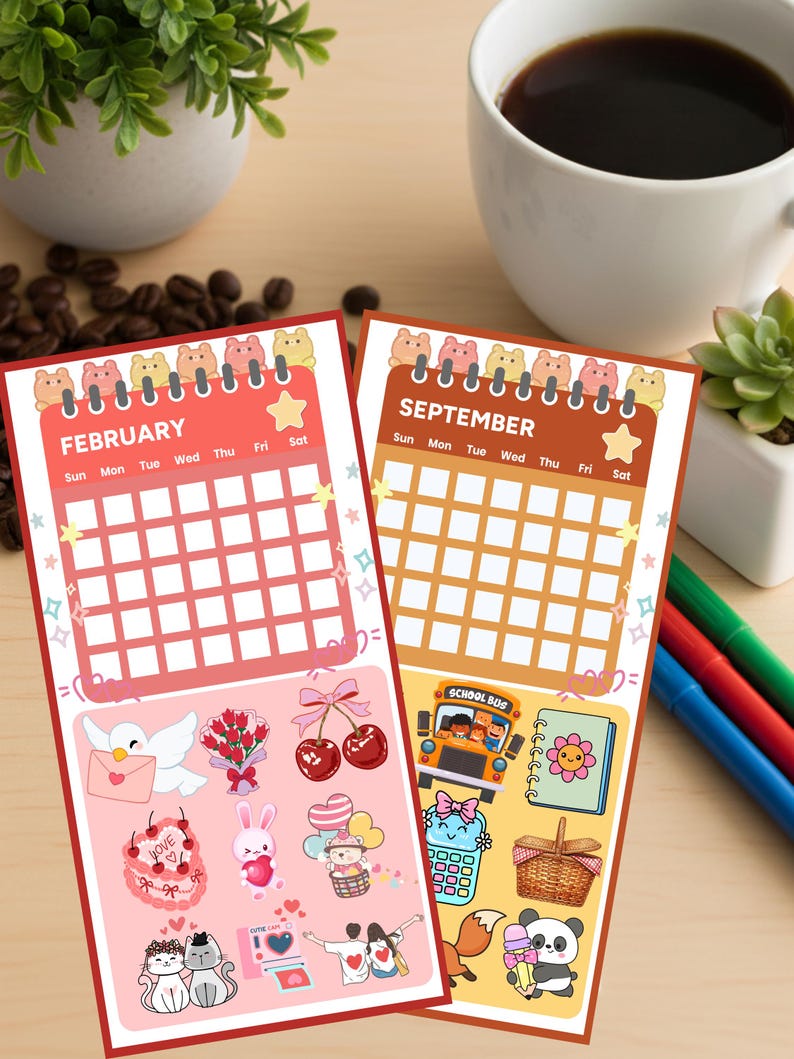 May include: Two colorful monthly calendar sheets with illustrations. One is for February, the other for September. Each has a grid for dates and cute graphics like a school bus, cherries, and a bunny holding a heart. A cup of coffee and pens are in the background.