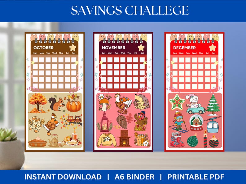 May include: A set of three printable savings challenge calendars for October, November, and December. Each calendar features a grid for tracking savings and themed illustrations, including autumn and winter motifs. The text "SAVINGS CHALLENGE" is at the top.