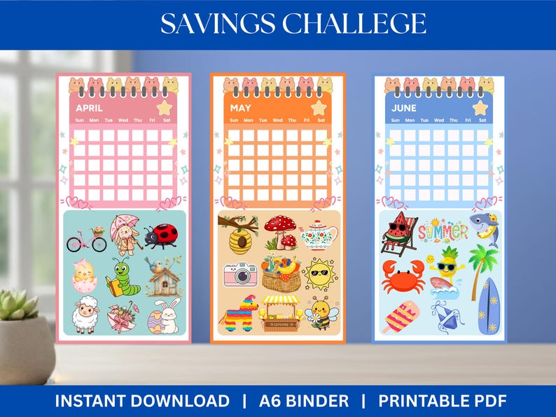 May include: A printable savings challenge featuring three monthly calendars for April, May, and June. Each calendar has a grid layout with decorative illustrations. The image includes the text "SAVINGS CHALLENGE" and "INSTANT DOWNLOAD | A6 BINDER | PRINTABLE PDF".