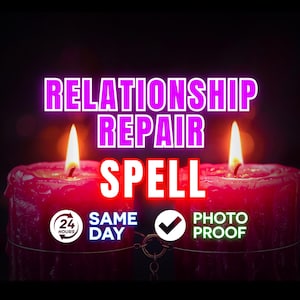 Relationship Repair Spell Same Day Casting Fix Your Relationship Spell Heal Love Bond Spell Restore Connection Ritual Photo Proof