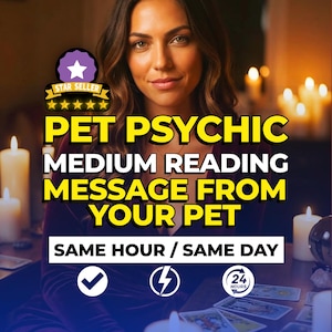 May include: Image promoting a pet psychic service. Text reads "PET PSYCHIC MEDIUM READING MESSAGE FROM YOUR PET" with "STAR SELLER" badge. Additional text: "SAME HOUR / SAME DAY" and a 24-hour icon. A woman is in the image.