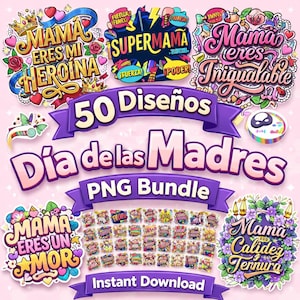 Puede incluir: Un paquete digital PNG para el Día de la Madre, con 50 diseños que incluyen frases como "Super Mamá" y "Eres mi heroína". Los diseños son de varios colores, como rosa, morado y amarillo, con elementos florales y decorativos. También se ve la frase "Descarga instantánea".
