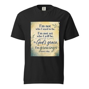 I'm a Work in Progress | Christian Inspirational T-Shirt | Faith Encouragement Tee | Growing in Grace Collection